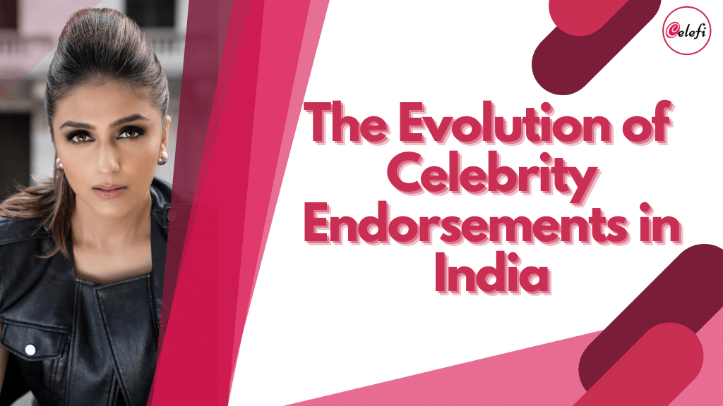 Evolution and history of celebrity endorsements in India